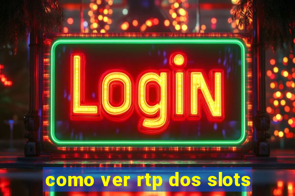 como ver rtp dos slots